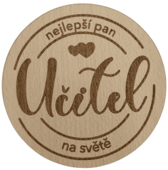 Podtácek kulatý - Nejlepší pan učitel Podtácek kulatý - Nejlepší pan učitel