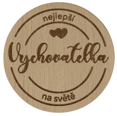 Podtácek kulatý - Nejlepší vychovatelka Podtácek kulatý - Nejlepší vychovatelka
